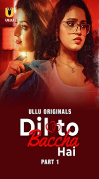 [18+] Dil To Baccha Hai Part 1 (2024) Hindi Ullu Originals Web Series HDRip Movie images