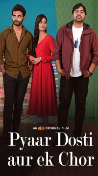 Pyaar Dosti Aur Ek Chor (2024) Hindi ORG Full Movie HDRip Movie images