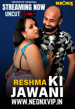 [18+] Reshma Ki Jawani (2025) NeonX Hindi Short Film HDRip Movie images
