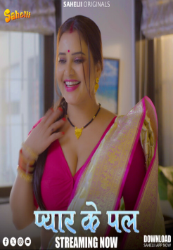 Pyaar Ka Pal (2025) UNRATED Sahelii S01E01 Hot Series HDRip Movie images