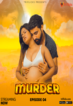 Murder (2025) Hindi Season 01 (E04 ADDED) Triflicks WEB Series HDRip Movie images