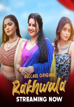 Rakhwala (2024) HIndi (Season 01) HulChul WEB Series HDRip Movie images