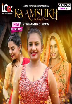 Kaam Sukh (2024) Hindi (Season 02) (EP 05-07 ADDED) LookEnt WEB Series HDRip Movie images