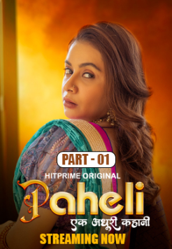 [18+] Paheli S01 (E01-03 ADDED) (2025) Hindi HitPrime Originals Web Series HDRip Movie images