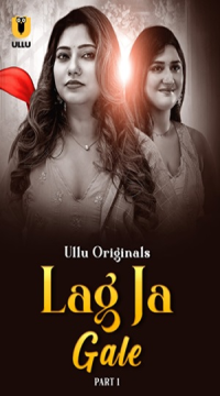 [18+] Download Lag Ja Gale Part 1 (2025) Hindi Ullu Originals Web Series HDRip Movie images