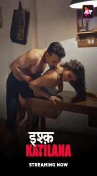 Ishq Katilana (2025) (Season 1 Complete) Hindi Alt Web Series HDRip Movie images