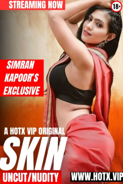 [18+] Download Skin (2025) Hindi HotX Short Film HDRip Movie images