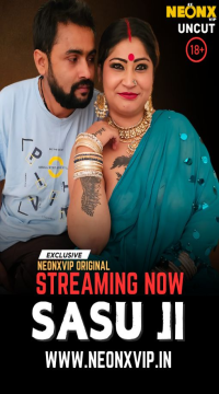 [18+] Sasu Ji (2025) UNRATED Hindi NeonX Short Film HDRip Movie images