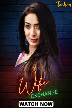 [18+] Wife Exchange (2025) S01 Part 1 Hindi Tashan Web Series HDRip Movie images
