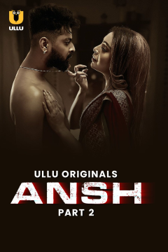 [18+] Download Ansh Part 2 (2025) Hindi Ullu Originals Web Series HDRip Movie images