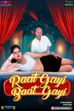 [18+] Raat Gai Baat Gai (2024) S01E01 Hindi MoodX WEB Series HDRip Movie images