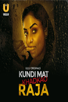 [18+] Download Kundi Mat Khadkao Raja Part 1 (2025) Hindi Ullu Originals Web Series HDRip Movie images