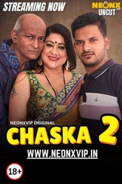 [18+] Chaska 2 (2025) UNRATED Hindi NeonX Originals Short Film Movie images