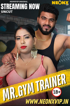 [18+] Gym Trainer (2025) UNRATED Hindi NeonX Short Film Movie images