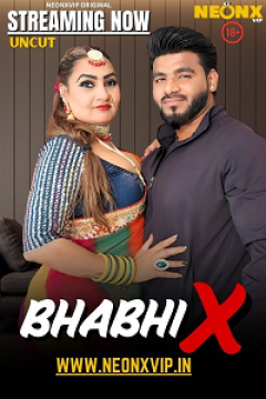 [18+] Bhabhi X (2025) UNRATED Hindi NeonX Short Film Movie images