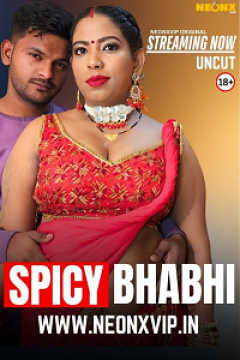 [18+] Spicy Bhabhi (2025) UNRATED Hindi NeonX Short Film Movie images