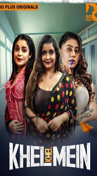 [18+] Khel Khel Mein (2025) S01 [Episode 1 To 2] Hindi RioPlus WEB Series 720p Movie images