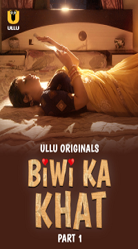 [18+] Biwi Ka Khat (2025) S01 Part 1 Hindi ULLU Originals Complete WEB Series  Movie images