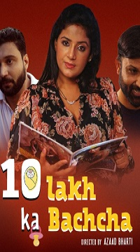 [18+] 10 Lakh Ka Bachcha (2025) S01 [Episode 1 To 2] Hindi Namasteyflix WEB Series Movie images