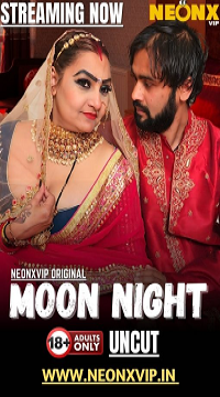 [18+] Moon Night (2025) UNRATED Hindi NeonX Short Film Movie images