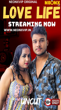 [18+] Love Life (2025) UNRATED Hindi NeonX Short Film Movie images