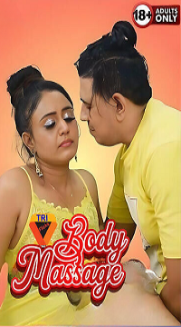 [18+] Body Massage (2025) UNRATED Hindi Triflicks Short Film Movie images