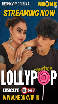 [18+] Lollypop (2025) Hindi NeonX Short Films HDRip Movie images